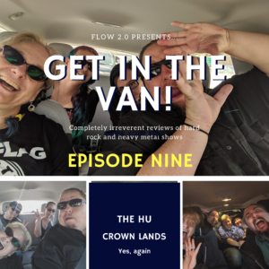 Get in the Van episode 9: The Hu (with Jaboy Shaddix and Danny Case) and Crown Lands