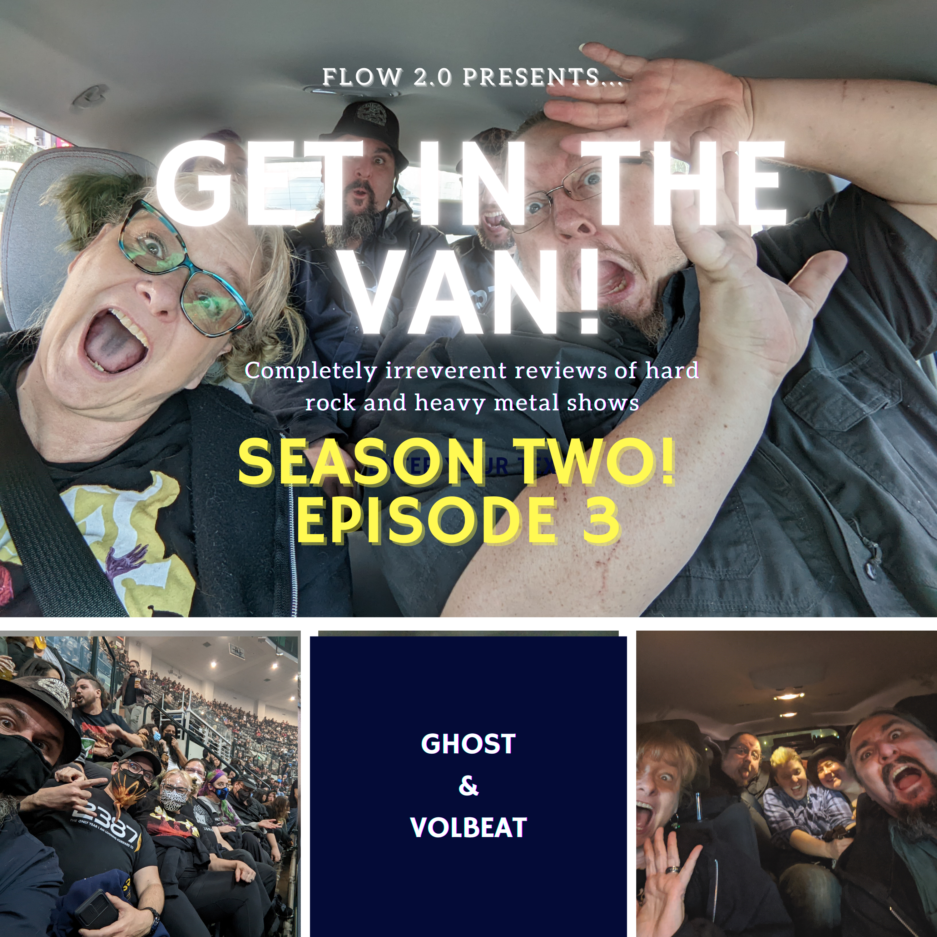 Get in the Van: Completely Irreverent Reviews of Music | Image shows 2 selfie photos of the potagonists in avehicle and one selfie photo of everyone at the concert, plus the title of the episode