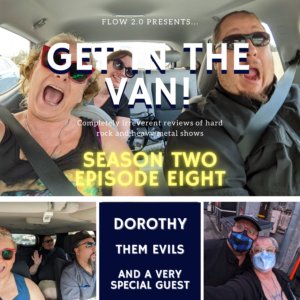 Get in the Van, Season 2, Episode 8 - Dorothy & The Evils at The Troubador March 31st 2023