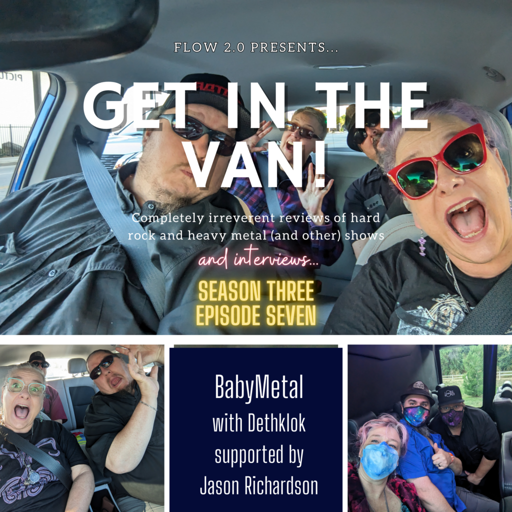 Get in the Van Season 3, Episode 7: Babymetal & Dethklok, supported by Jason Richardson