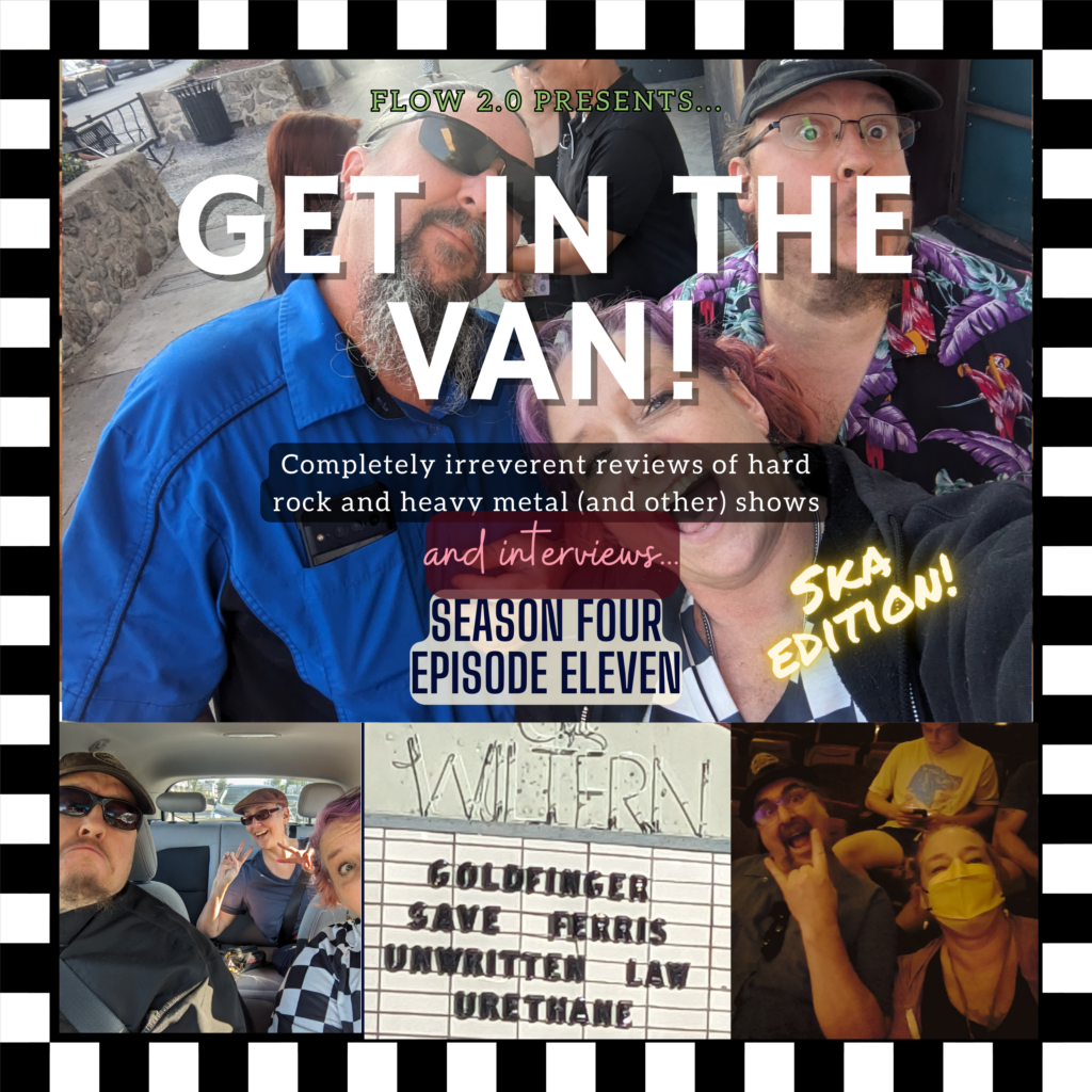 Get in the Van Season 4 Episode 11: Goldfinger, Save Ferris, Unwritten Law, and Urethane