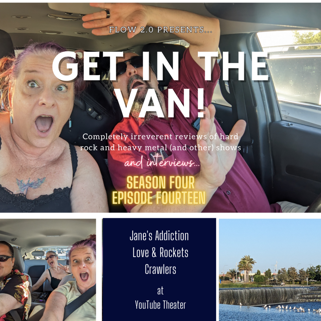 Get in the Van Season 4 Episode 14: Crawlers, Love & Rockets, and Jane's Addiction