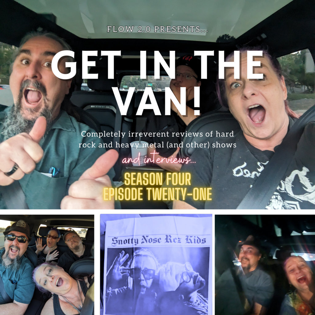 Get In The Van Season 4 Episode 21: Snotty Nose Rez Kids 10/10/24